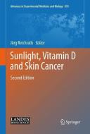 Sunlight, Vitamin D and Skin Cancer edito da Springer-Verlag GmbH