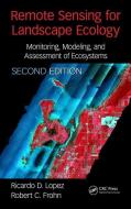 Remote Sensing for Landscape Ecology: New Metric Indicators di Ricardo D. Lopez, Robert C. (University of Cincinnati Frohn edito da Taylor & Francis Inc