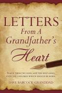 Letters from a Grandfather's Heart di Dave Babcock-Granddad edito da XULON PR