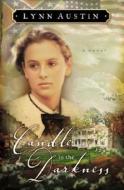 Candle in the Darkness di Lynn N. Austin edito da Bethany House Publishers