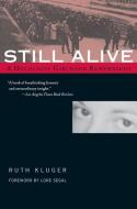 Still Alive: A Holocaust Girlhood Remembered di Ruth Kluger edito da FEMINIST PR