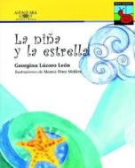 La Nina y La Estrella = Nina and the Star di Georgina Lazaro edito da Alfaguara