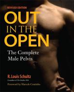 Out In The Open, Revised Edition di R. Louis Schultz edito da North Atlantic Books,U.S.