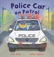 Police Car on Patrol di Peter Bently edito da QEB Publishing