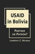 USAID in Bolivia di Lawrence C. Heilman edito da Lynne Rienner Publishers