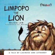 Limpopo The Lion di Felicia Law edito da Rumble Publishing Company