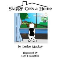 Skippy Gets a Home di Leslee Mackey edito da Pen It Publications