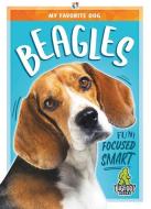 Beagles di K. C. Kelley edito da BIGFOOT BOOKS