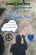 Diary of a Sad-Happy Man di Robert Loyd edito da Page Publishing, Inc.