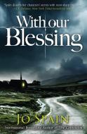 With Our Blessing: An Inspector Tom Reynolds Mystery di Jo Spain edito da CROOKED LANE BOOKS