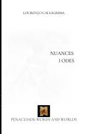 Nuances I Odes di LOUREN O C L GRIMA edito da Lightning Source Uk Ltd