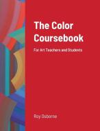 The Color Coursebook di ROY OSBORNE edito da Lightning Source Uk Ltd