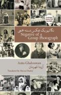 Negative of a Group Photograph di Azita Ghahreman edito da Bloodaxe Books Ltd