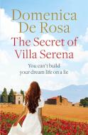 The Secret of Villa Serena di Domenica De Rosa edito da Quercus Publishing