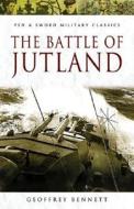The Battle Of Jutland di Geoffrey Bennett edito da Pen & Sword Books Ltd