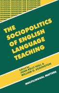 The Sociopolitics Of English Language Teaching edito da Channel View Publications Ltd