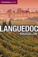 Languedoc - Roussillon di Dana Facaros, Michael Pauls edito da Cadogan Guides