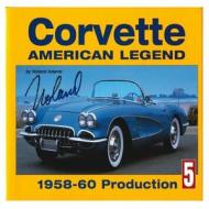 Corvette: American Legend 1958-60 History di Noland Adams edito da Motorbooks International