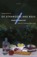 Of Strangers And Bees di Hamid Ismailov edito da Tilted Axis Press