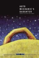 Auto Mechanic's Daughter di Karen Harryman edito da Akashic Books,U.S.