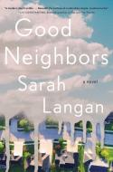 Good Neighbors di Sarah Langan edito da ATRIA