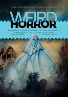 Weird Horror #3 di Josh Rountree, Theresa Delucci edito da CHIZINE PUBN