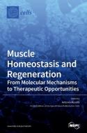 Muscle Homeostasis and Regeneration edito da MDPI AG