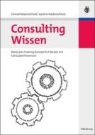 Consulting Wissen di Christel Niedereichholz, Joachim Niedereichholz edito da de Gruyter Oldenbourg
