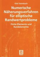 Numerische Näherungsverfahren für elliptische Randwertprobleme di Olaf Steinbach edito da Vieweg+Teubner Verlag