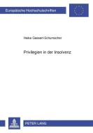 Privilegien in der Insolvenz di Heike Gassert-Schumacher edito da Lang, Peter GmbH