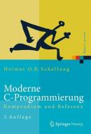 Moderne C-Programmierung di Helmut Schellong edito da Springer-Verlag GmbH