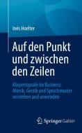Auf den Punkt und zwischen den Zeilen di Inés Hoelter edito da Springer-Verlag GmbH