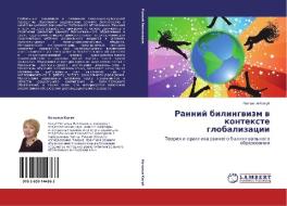 Ranniy Bilingvizm V Kontekste Globalizatsii di Kaguy Natal'ya edito da Lap Lambert Academic Publishing