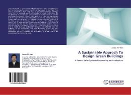 A Sustainable Approch To Design Green Buildings di Azmat Ali Khan edito da LAP Lambert Academic Publishing