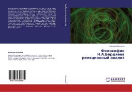 Filosofiya N.A.Berdyaeva relyacionnyj analiz di Valerij Belousov edito da LAP Lambert Academic Publishing