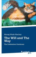 The Will and The Way di Morag Wade Mackay edito da united p.c. Verlag