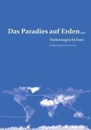 Das Paradies auf Erden... di Karsten Deicke, Pia Schirmer edito da Books on Demand