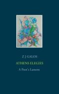 Athens Elegies di Z J Galos edito da Books on Demand