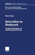 Universitäten im Wettbewerb di Eckhard Wagner edito da Deutscher Universitätsverlag
