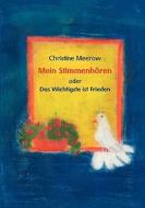 Mein Stimmenhören di Christine Meerow edito da Books on Demand