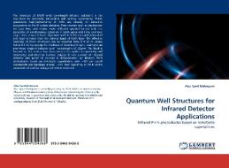 Quantum Well Structures for Infrared Detector Applications di Abu Syed Mahajumi edito da LAP Lambert Acad. Publ.