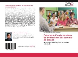 Comparación de modelos de evaluación del servicio de clases di Carlos Eduardo Valdivieso Taborga edito da EAE