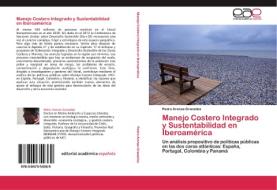 Manejo Costero Integrado y Sustentabilidad en Iberoamérica di Pedro Arenas-Granados edito da EAE