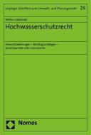 Hochwasserschutzrecht di Stefan Jablonski edito da Nomos Verlagsges.MBH + Co