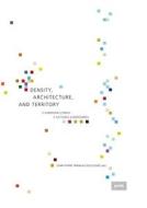 Density, Architecture, and Territory edito da Jovis Verlag GmbH