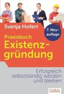 Praxisbuch Existenzgründung di Svenja Hofert edito da GABAL Verlag GmbH