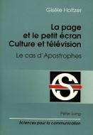 La page et le petit écran: culture et télévison di Gisele Holtzer edito da Lang, Peter