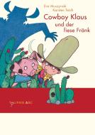 Cowboy Klaus und der fiese Fränk di Eva Muszynski, Karsten Teich edito da Tulipan Verlag