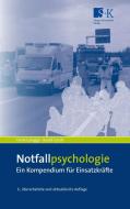 Notfallpsychologie di Frank Lasogga, Bernd Gasch edito da Stumpf + Kossendey GmbH
