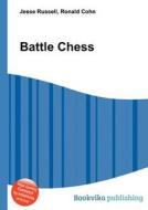 Battle Chess di Jesse Russell, Ronald Cohn edito da Book On Demand Ltd.